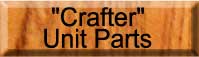 Crafter Unit Parts: A picture of all the parts as well as a list and part numbers